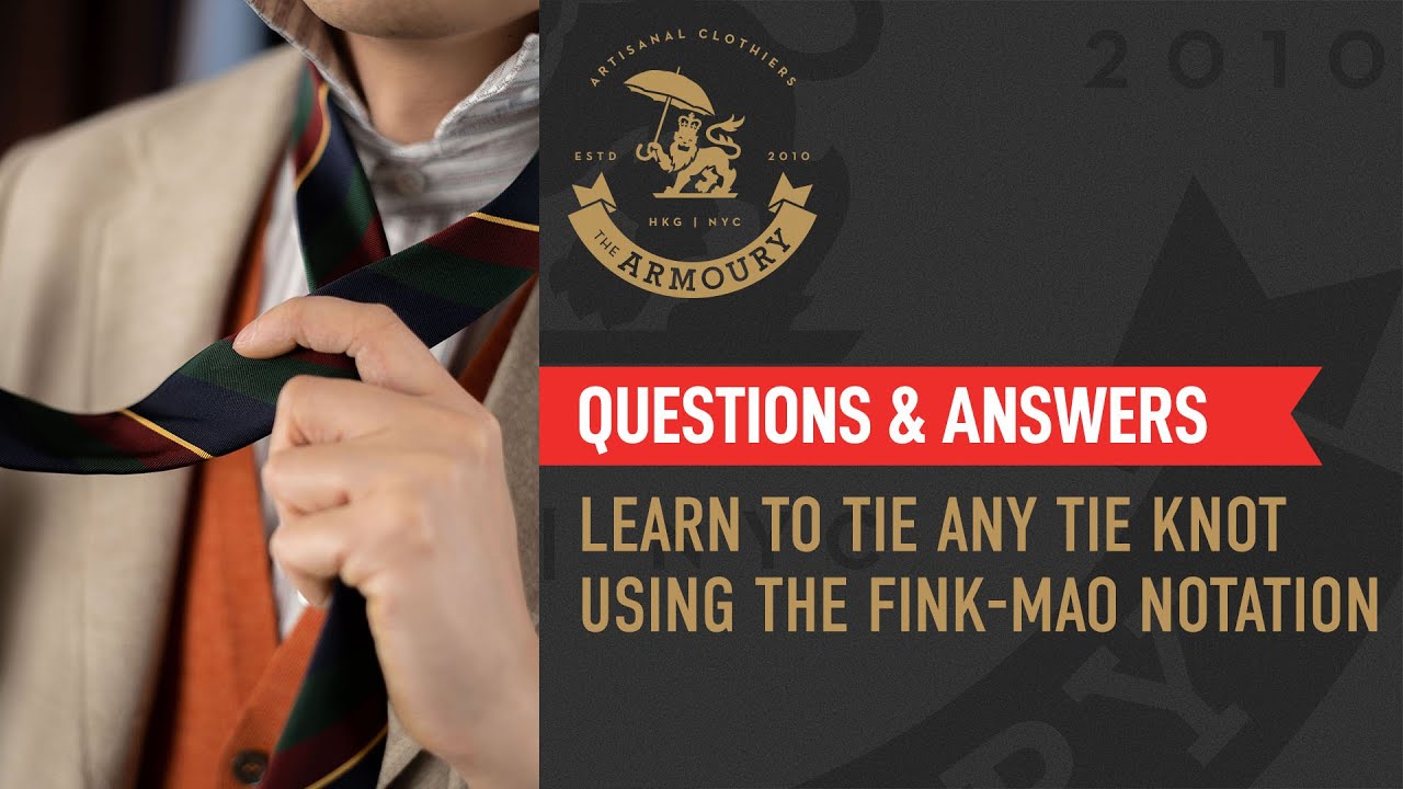 Learn To Tie Any Tie Knot Using The Fink-Mao Notation - Q\U0026A