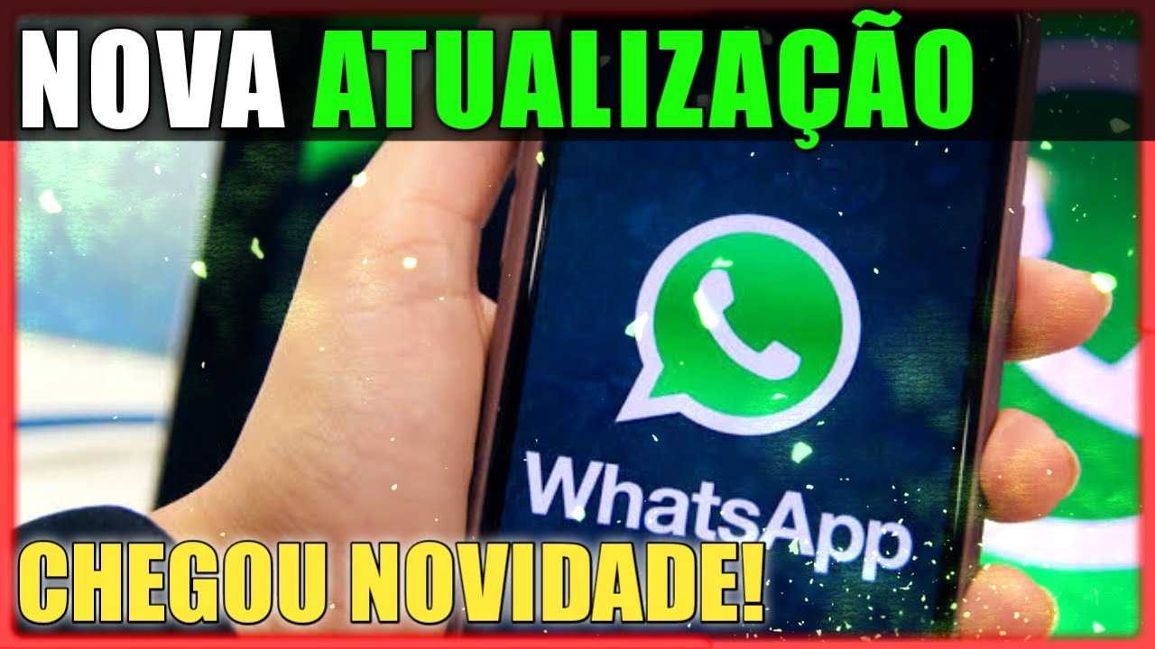 NOVA ATUALIZAÇÃO DO WHATSAPP (veja o que chegou) - YouTube