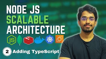 Adding TypeScript to our Node.js Backend | Scalable Backend Architecture with Node.js