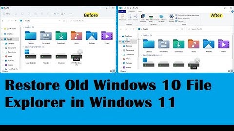 How to Restore Old Windows 10 File Explorer in Windows 11