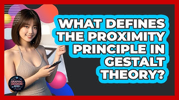 What Defines The Proximity Principle In Gestalt Theory?