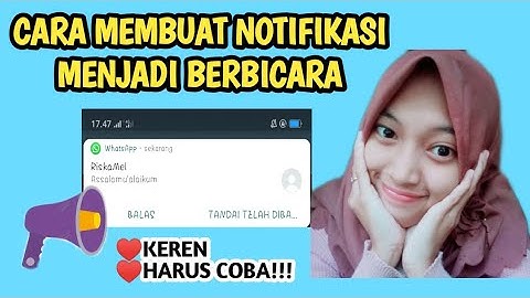 CARA MEMBUAT NOTIFIKASI MENJADI BERBICARA || KEREN