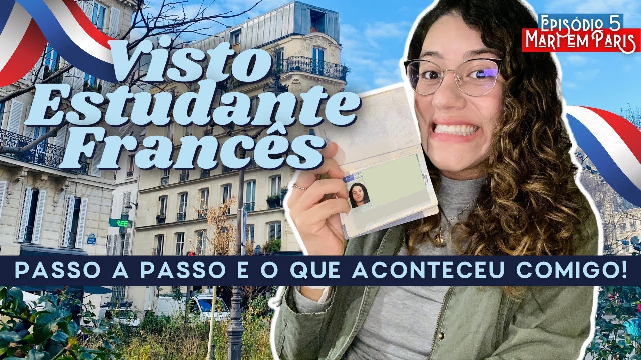 VISTO ESTUDANTE FRANÇA- Tudo que você precisa saber e a minha experiência!