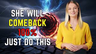 She Will Comeback 100% 🚀 | Female Psychology | Relationship