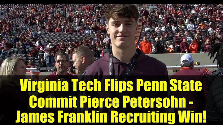 Virginia Tech Flips Penn State Commit Pierce Petersohn - James Franklin Recruiting Win!