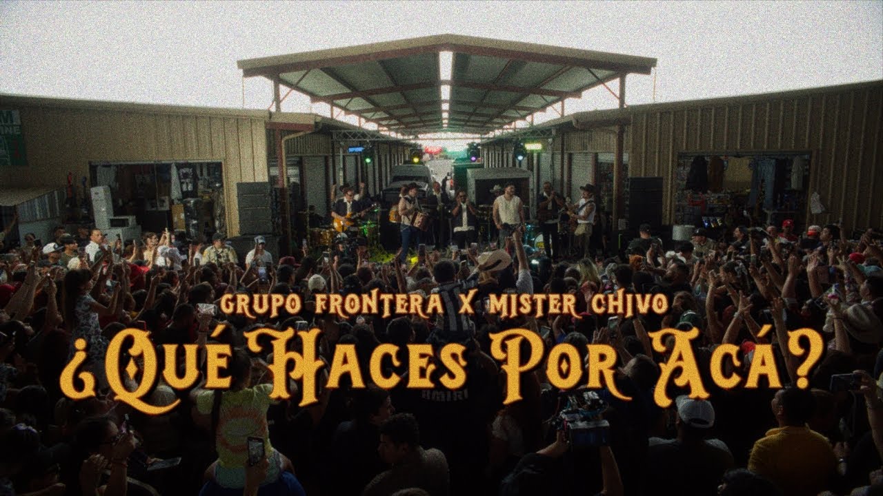 Grupo Frontera, Mister Chivo - ¿Qué Haces Por Acá? (Video Oficial)