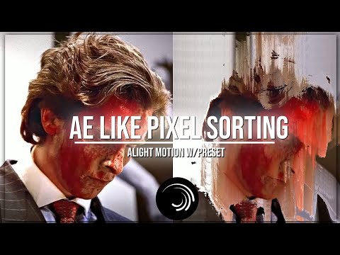Pixel Sorting Tutorial | Distortion effect | alight motion