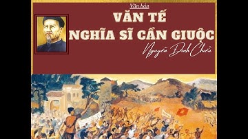 VĂN TẾ NGHĨA SĨ CẦN GIUỘC - P1 || PHÂN TÍCH || Cô Mây official