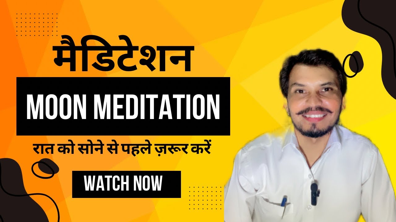 Full Moon Meditation With Ashok kumar verma ।। हिन्दी मैडिटेशन