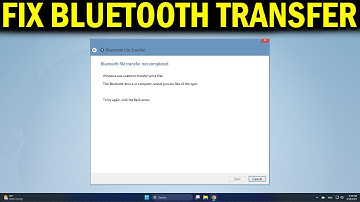 How To Fix Windows Was Unable to Transfer Some Files Bluetooth