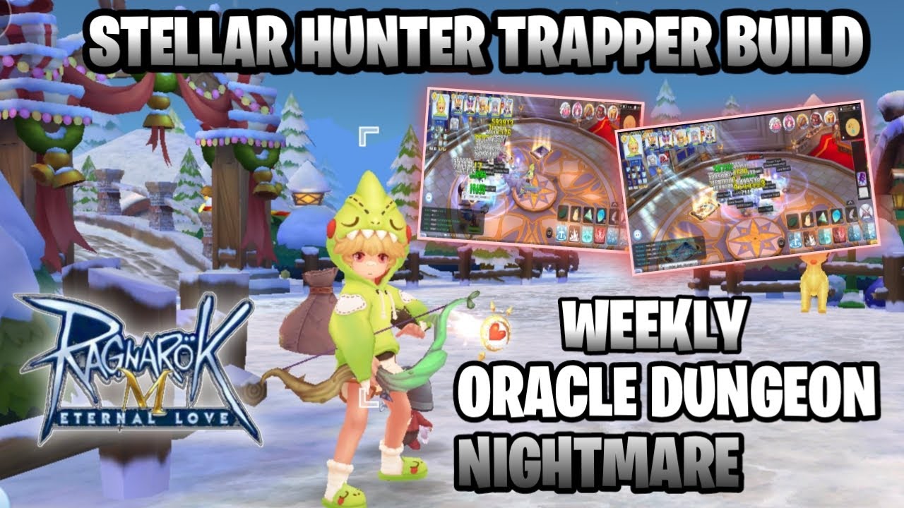 Ragnarok Mobile Eternal Love | Stellar Hunter Trapper Build | Oracle Nightmare