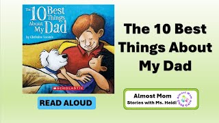 The 10 Best Things About My Dad 2026