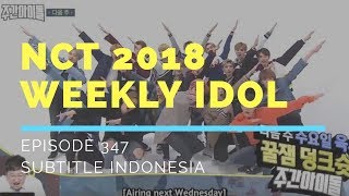 [180321] Weekly Idol Eps. 347 Guest NCT 2018 Subtitle Indonesia FULL