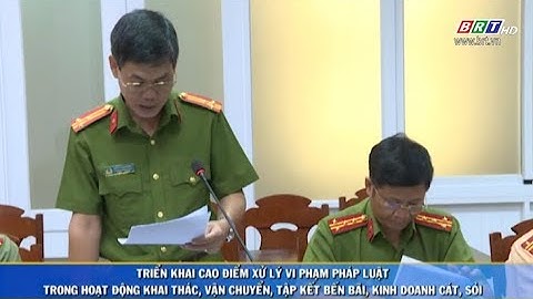 Xử lý vi phạm pháp luật trong hoạt động khai thác, vận chuyển, tập kết bến bãi, kinh doanh cát, sỏi