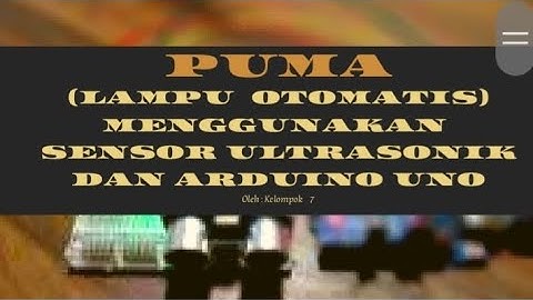 PUMA (Lampu Otomatis) Menggunakan Sensor Ultrasonik dan Arduino Uno