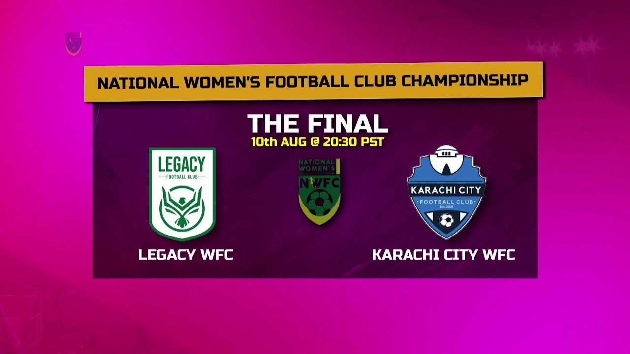 National Women's Club Football Championship Semi Final 2 | Karachi City FC VS Hazara Quetta FC