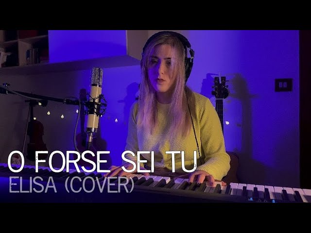 O FORSE SEI TU - ELISA (COVER)