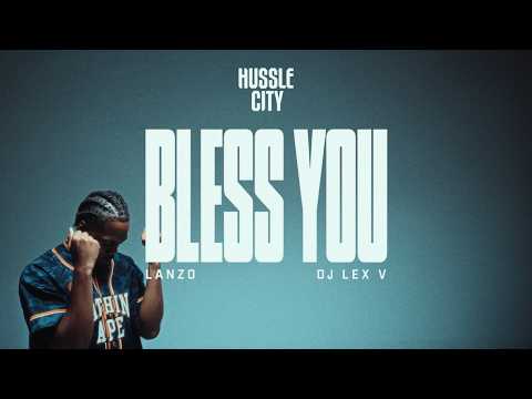 LANZO, DJ LEX V - BLESS YOU [OFFICIAL MUSIC VIDEO]