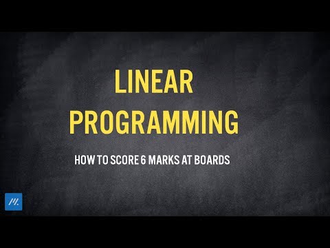 Linear Programming - How To Fetch 6 Marks In Boards