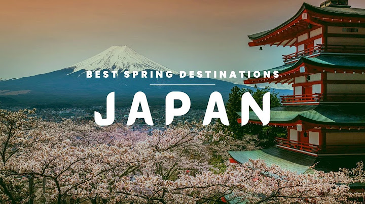 Top places to visit in japan in april năm 2024