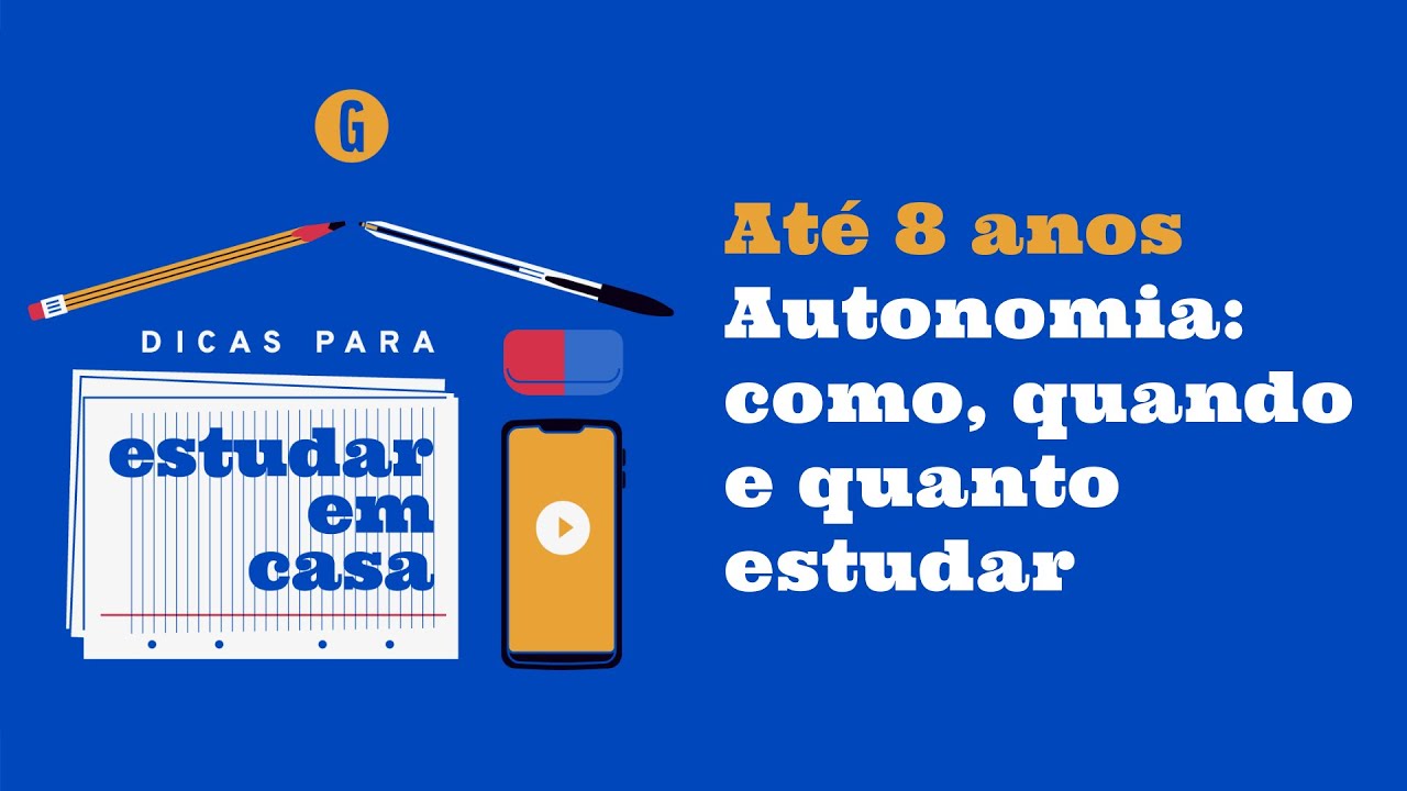Até 8 anos de idade: como, quando e quanto estudar | #EstudaremCasa ...