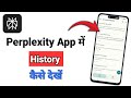 Perplexity Ai App Me History Kaise Dekhe | Perplexity Ai App Ki History Kaise Dekhe