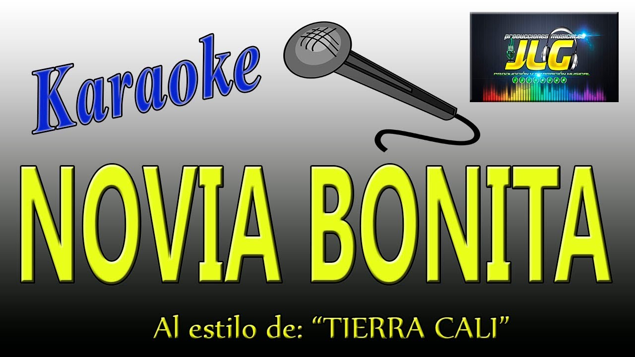 NOVIA BONITA -Karaoke- Tierra Cali