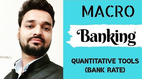 Banking- (Part-10)Quantitative Instruments of Credit Control- Bank Rate -Macroeconomics By Tarun Sir
