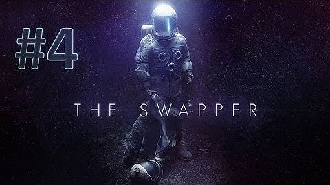 The Swapper - Episode 4
