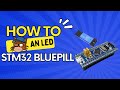 STM32 Blue Pill Unleashed: The Ultimate LED Blinking Guide!