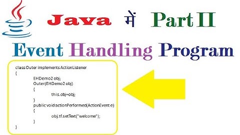 Event Handling Program by Implementing Action Listener in Other Class in Java (हिंदी में)