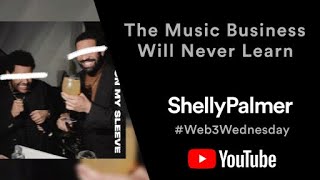 The Music Industry Will Never Learn | Shelly Palmer #Web3Wednesday | April 26, 2023