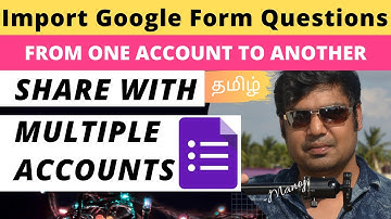 How to Import Google Forms from One Account to Another | Import Quiz Question to Multiple Forms