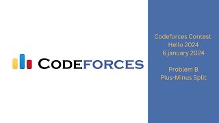 Plus-Minus Split || Problem B || Codeforces Contest || Hello 2024 || 6 jan 2024 || Java Net Worth