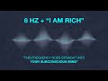 I am rich  6 hz binaural beats frequency used by hypnotherapists