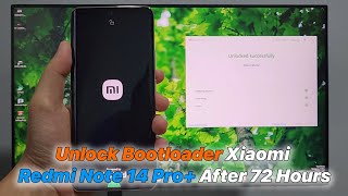 Unlock Bootloader Xiaomi Redmi Note 14 Pro+ After 72 Hours