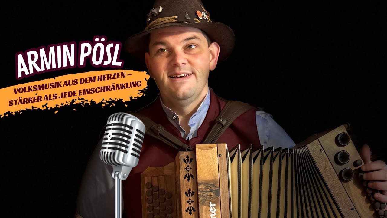 Armin Pösl im Interview - Mit Herz & Gehör: Steirische Harmonika trotz Sehbehinderung