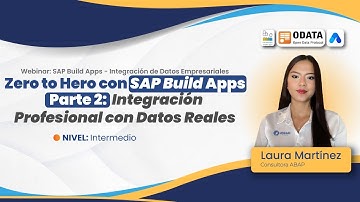 Zero to Hero con SAP Build Apps - Parte 2: Integración Profesional con Datos Reales