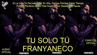 Si La Vida Te Permite Estar En Ella, Porque Pierdes Tanto Tiempo FRANYANECO - TU SOLO TÚ