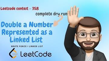 Double A Number Represented as a Linked List || Leetcode Weekly Contest 358 || Detail Explanation