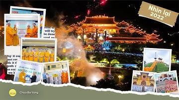 Nhìn lại một năm 2022 với các Phật sự ấn tượng của chư Tăng - Ni, Phật tử chùa Ba Vàng