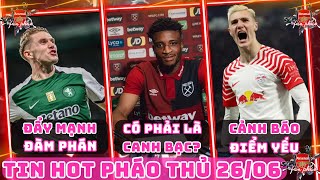 TIN ARSENAL TỐI 26/6: TĂNG TỐC THEO ĐUỔI GYOKERES, KUDUS CÓ PHẢI CANH BẠC CHO PHÁO, CẢNH BÁO SESKO