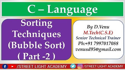 Sorting Techniques  ( Part - 2) II C - Language II Street Light Academy