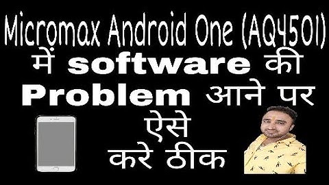 Micromax Canvas Android One (AQ4501) How To Software Or Flashing By Bharat Malviya