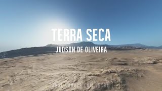 Terra Seca Judson de Oliveira (com letra)