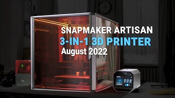 【Snapmaker Artisan】Releasing in August 2022