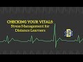 Checking your vitals stress management for distance learners