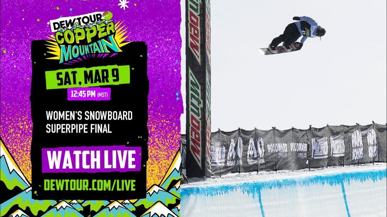 Women’s Snowboard Superpipe Final Dew Tour Copper 2024 YouTube