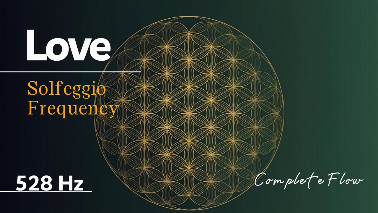 The Blueprint of Creation: 528 Hz (DNA Repair) • Flower of Life Meditation • Love & Harmony