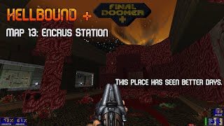GZDoom | Hellbound + Final Doomer | Map 13: Encrus Station